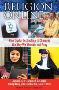 Religion Online : How Digital Technology Is Changing the Way We Worship and Pray [2 volumes]