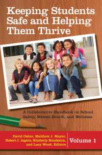 Keeping Students Safe and Helping Them Thrive : A Collaborative Handbook on School Safety， Mental Health， and Wellness [2 volumes]