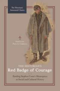 The Historian's Red Badge of Courage : Reading Stephen Crane's Masterpiece as Social and Cultural History