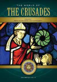 十字軍時代と日常生活百科事典（全２巻）<br>The World of the Crusades : A Daily Life Encyclopedia [2 volumes] (Daily Life Encyclopedias)