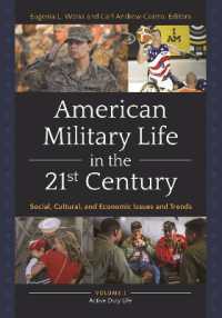 American Military Life in the 21st Century : Social， Cultural， and Economic Issues and Trends [2 volumes]