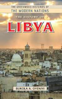 リビア史<br>The History of Libya (The Greenwood Histories of the Modern Nations)
