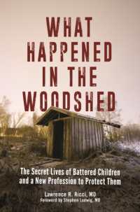 What Happened in the Woodshed : The Secret Lives of Battered Children and a New Profession to Protect Them
