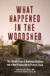 What Happened in the Woodshed : The Secret Lives of Battered Children and a New Profession to Protect Them