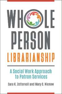 Whole Person Librarianship : A Social Work Approach to Patron Services