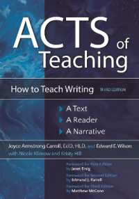 Acts of Teaching : How to Teach Writing: a Text, a Reader, a Narrative （3RD）