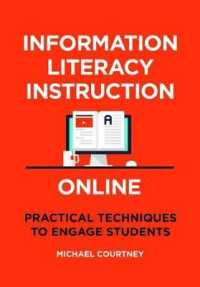 Information Literacy Instruction Online : Practical Techniques to Engage Students