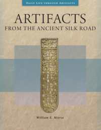 Artifacts from the Ancient Silk Road (Daily Life through Artifacts)