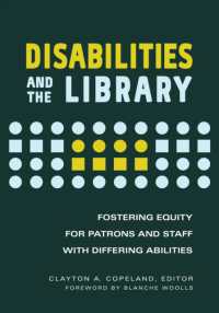 Disabilities and the Library : Fostering Equity for Patrons and Staff with Differing Abilities