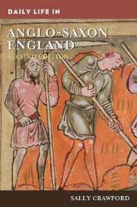 Daily Life in Anglo-Saxon England (The Greenwood Press Daily Life through History Series) （2ND）