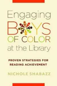 Engaging Boys of Color at the Library : Proven Strategies for Reading Achievement