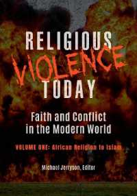 Religious Violence Today : Faith and Conflict in the Modern World [2 volumes]