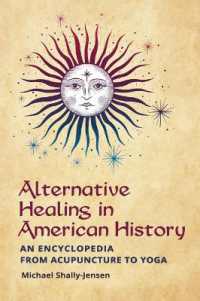 Alternative Healing in American History : An Encyclopedia from Acupuncture to Yoga
