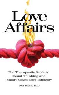 Love Affairs : The Therapeutic Guide to Sound Thinking and Smart Moves after Infidelity (Sex, Love, and Psychology)