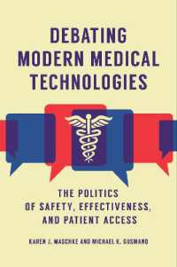 Debating Modern Medical Technologies : The Politics of Safety, Effectiveness, and Patient Access
