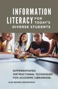 Information Literacy for Today's Diverse Students : Differentiated Instructional Techniques for Academic Librarians