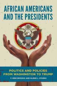 African Americans and the Presidents : Politics and Policies from Washington to Trump