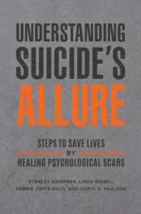 Understanding Suicide's Allure : Steps to Save Lives by Healing Psychological Scars