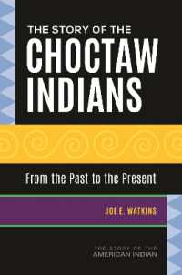 The Story of the Choctaw Indians : From the Past to the Present (The Story of the American Indian)