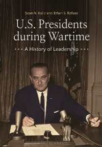 戦時中のアメリカ大統領史<br>U.S. Presidents during Wartime : A History of Leadership