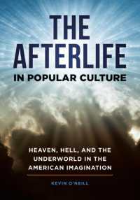 The Afterlife in Popular Culture : Heaven, Hell, and the Underworld in the American Imagination
