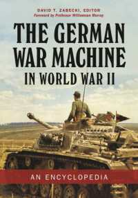 The German War Machine in World War II : An Encyclopedia