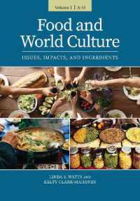 食と世界の文化（全２巻）<br>Food and World Culture : Issues, Impacts, and Ingredients [2 volumes]