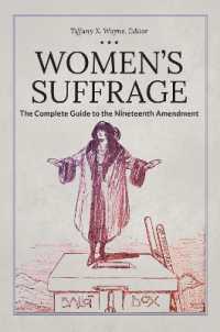 Women's Suffrage : The Complete Guide to the Nineteenth Amendment