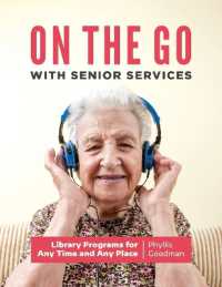 On the Go with Senior Services : Library Programs for Any Time and Any Place