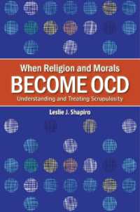 When Religion and Morals Become OCD : Understanding and Treating Scrupulosity