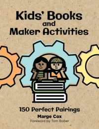 Kids' Books and Maker Activities : 150 Perfect Pairings