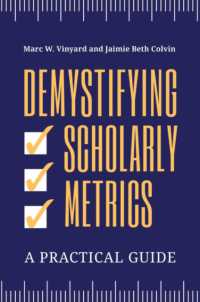 Demystifying Scholarly Metrics : A Practical Guide