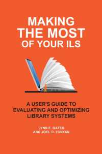 Making the Most of Your ILS : A User's Guide to Evaluating and Optimizing Library Systems