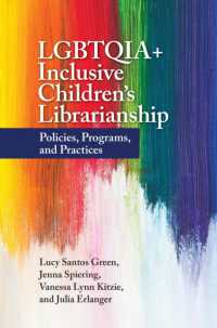 LGBTQIA+ Inclusive Children's Librarianship : Policies, Programs, and Practices