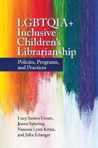 LGBTQIA+ Inclusive Children's Librarianship : Policies, Programs, and Practices