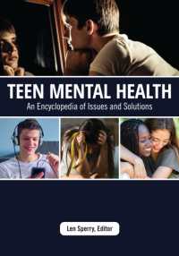 Teen Mental Health : An Encyclopedia of Issues and Solutions