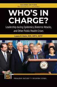 Who's in Charge? : Leadership during Epidemics, Bioterror Attacks, and Other Public Health Crises (Praeger Security International) （2ND）