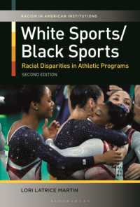 白人/黒人のスポーツ（第２版）<br>White Sports/Black Sports : Racial Disparities in Athletic Programs (Racism in American Institutions) （2ND）