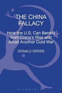 米中関係：安全保障、経済と政治力<br>The China Fallacy : How the U.S. Can Benefit from China's Rise and Avoid Another Cold War