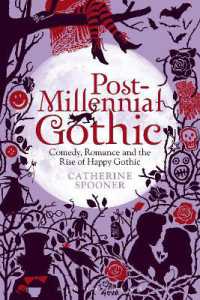 ポスト・ミレニアル・ゴシック<br>Post-Millennial Gothic : Comedy, Romance and the Rise of Happy Gothic