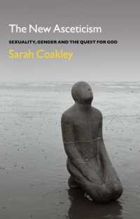 The New Asceticism : Sexuality, Gender and the Quest for God