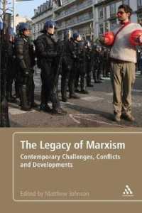 マルクス主義の遺産<br>The Legacy of Marxism : Contemporary Challenges, Conflicts, and Developments