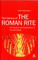 The Genius of the Roman Rite : On the Reception and Implementation of the New Missal