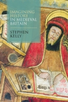 Imagining History in Medieval Britain