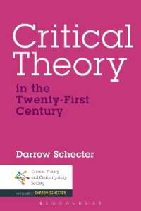 ２１世紀の批判理論<br>Critical Theory in the Twenty-First Century (Critical Theory and Contemporary Society)