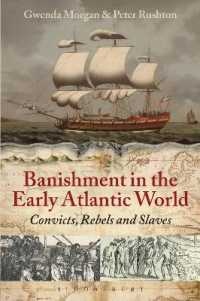 Banishment in the Early Atlantic World : Convicts, Rebels and Slaves
