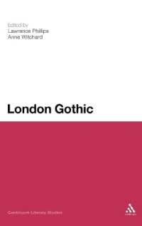 ロンドン・ゴシック<br>London Gothic : Place, Space and the Gothic Imagination (Continuum Literary Studies)