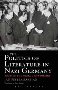 ナチス・ドイツにおける文学の政治学（英訳）<br>The Politics of Literature in Nazi Germany : Books in the Media Dictatorship