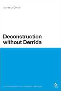 Deconstruction without Derrida (Continuum Studies in Continental Philosophy)