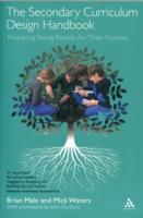 The Secondary Curriculum Design Handbook : Preparing Young People for Their Futures